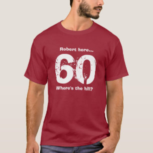 60:e födelsedagen Shirt Funny Över Backe Anpassn Tee