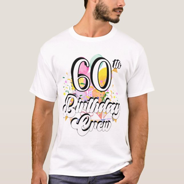60:e födelsedagsbesättningen 60 Party-besättningen T Shirt (Framsida)