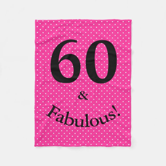 60 & Fabulous Birthday Bright Rosa Polka dots Fleecefilt (Framsidan)