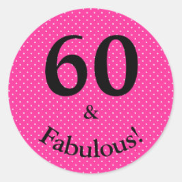 60 & Fabulous Birthday Bright Rosa Polka dots Runt Klistermärke