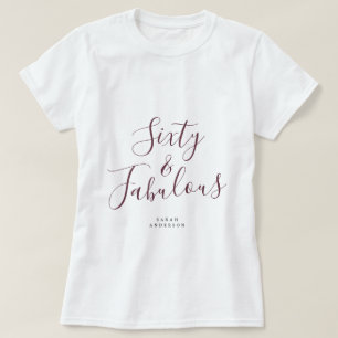 60 Fabulous Burgundy Anpassningsbar 60:e födelseda T Shirt