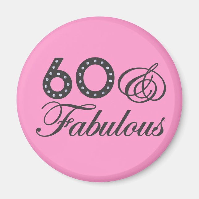 60 & Fabulous! Magnet (Framsidan)