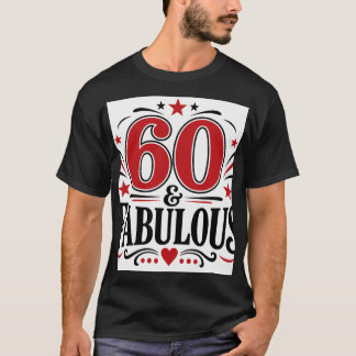 60 & Fantastisk T Shirt