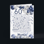 60 födelsedagsdagar... Vi Kärlek har ett kort<br><div class="desc">Ett fantastiskt havs- och silver-ballong lycklig 60:e födelsedagskort (eller någon ålder). Den här fantastiska designen är perfekten för att säga till någon de 60 anledningarna till att du kärlekar dem och önska dem en sextioårsdag i lycklig (eller ändra ålder!) anpassa sig efter vårt eget namn och budskap. Blåfärgad färgad och...</div>