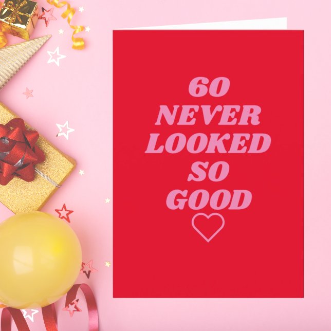 60 har aldrig sett så bra födelsedagskort helgkort (60 never looked so good Birthday Card
)
