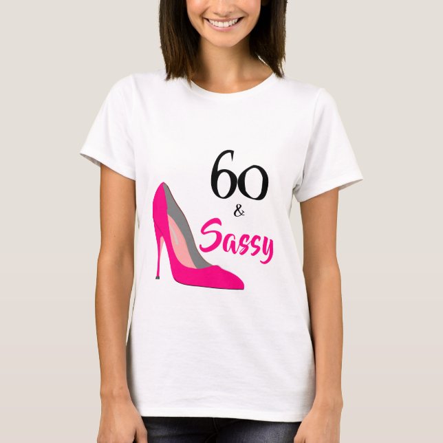 60 och Sassy 60:e födelsedagen T Shirt (Framsida)