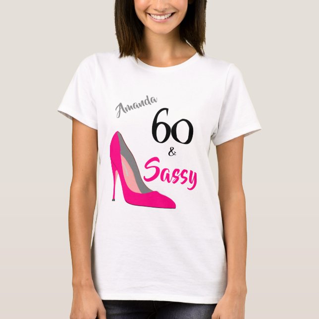 60 och Sassy 60:e födelsedagen T Shirt (Framsida)