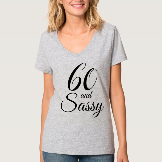 60 och Sassy Birthday Gift T Shirt (Framsida)
