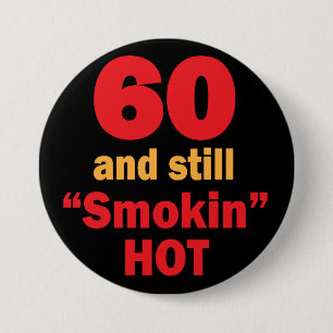 60 och stilla Smokin hoade den 60th födelsedage Knapp