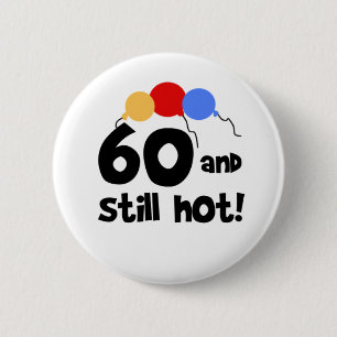 60 och stilla varm 60th födelsedag knapp