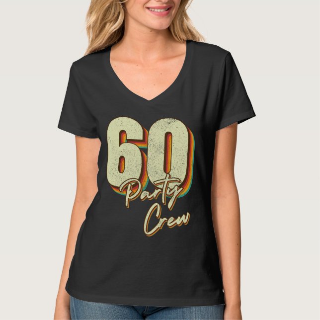 60 Party-besättning 60:e födelsedagen Kvinnor V-Na T Shirt (Framsida)