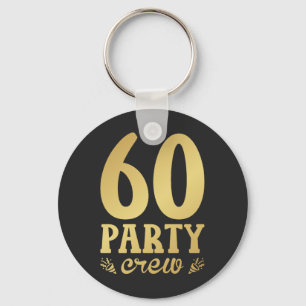 60 Party Besättning 60:e födelsedagsknappen Nyckelring