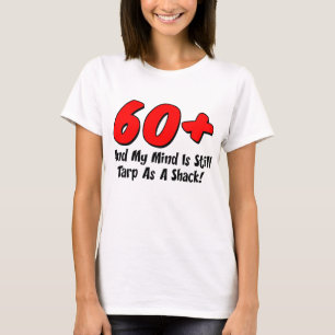 60 plus varar besvärad tarpen som hydda t-shirt