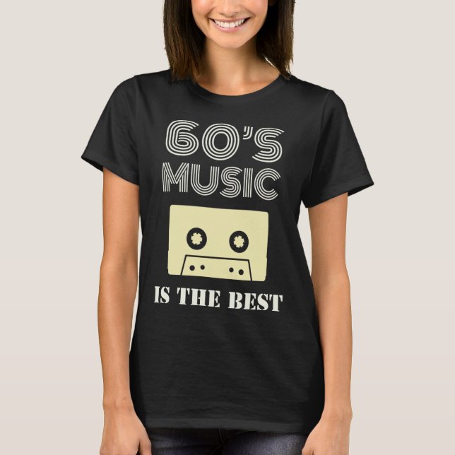 60 s Music Is The Best T Shirt (Framsida)