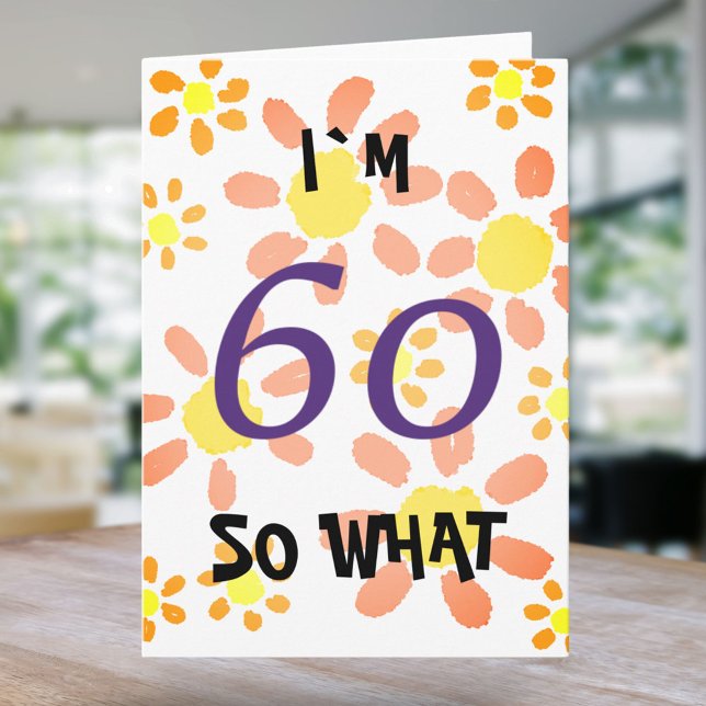 60 Så vad Rolig akvarell Blommig 60-årsdag Kort (Skapare uppladdad)
