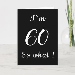 60 Så vad Rolig Svart och Vit 60-årsdag Kort