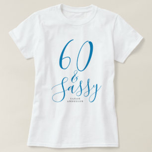 60 Sassy Blue Custom Name 60 Birthday Gift T Shirt