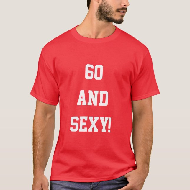 60 Sextioårsjubileum Sexy T Shirt Gift (Framsida)