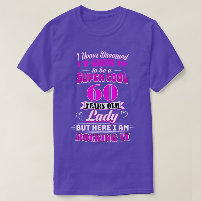60 Year Old Lady Funny 60th Birthday  Rockin' Sinc T Shirt (Design framsida)