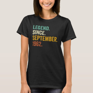 60 Year Old  Legend Since September 1962 60th Birt T Shirt