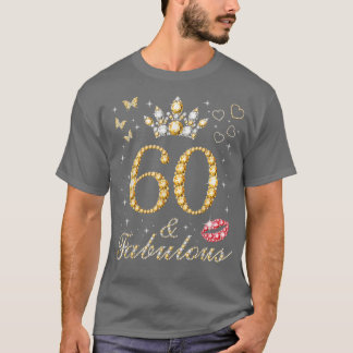 60 Years Old Gifts 60 & Fabulous Since 1962 60th B T Shirt