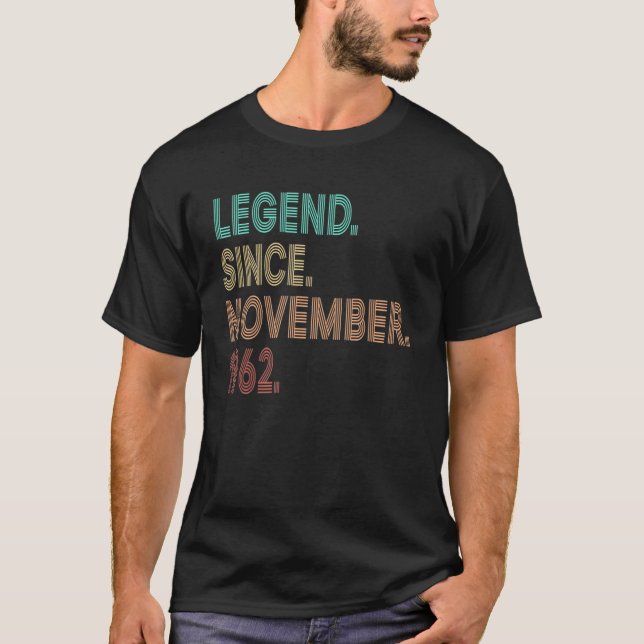 60 Years Old  Legend Since November 1962 60th Bday T Shirt (Framsida)