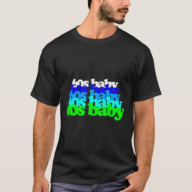 60s Baby 1960s Birthday Born Sixties Boomers Gen X T Shirt (Framsida)