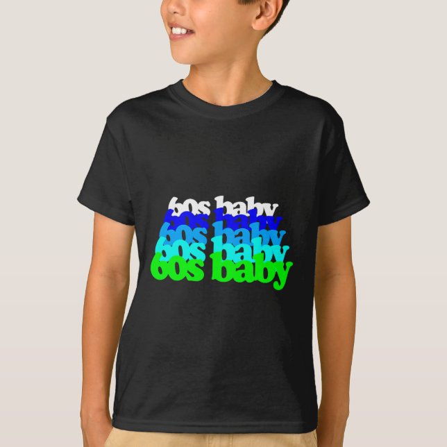 60s Baby 1960s Birthday Born Sixties Boomers Gen X T Shirt (Framsida)