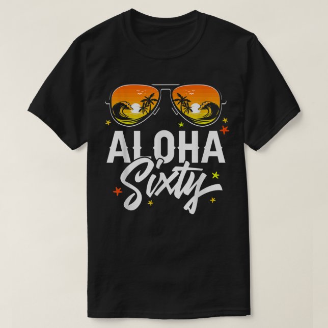 60th Birthday Aloha Beach Tropical Vacation Party  T Shirt (Design framsida)