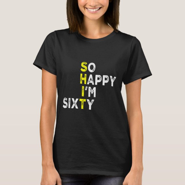 60th Birthday Man Woman 60 Years Bday Funny Gift Y T Shirt (Framsida)