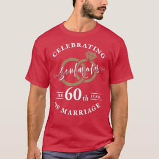 60th Wedding Anniversary - 60 years of Marriage T Shirt