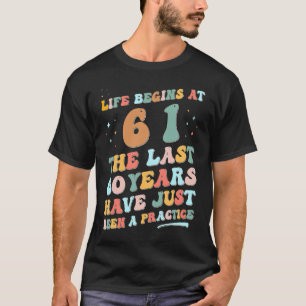 61:a födelsedag Man Woman 2023 Groovy Life börjar T Shirt