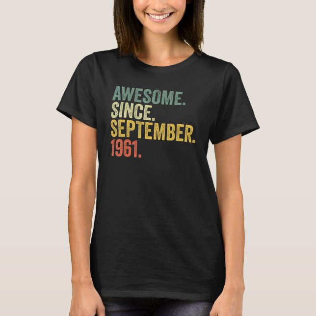 61:a födelsedagen Fantastisk sedan september 1961  T Shirt (Framsida)
