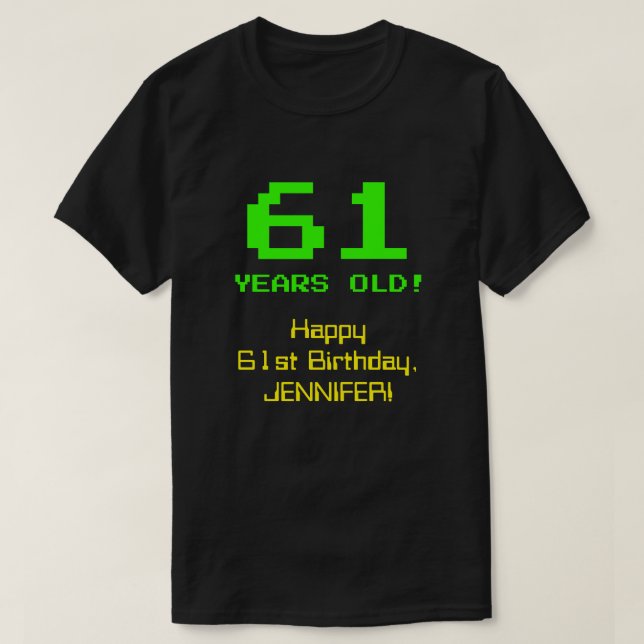 61:a födelsedagen: Roligt, 8-bitars utseende, Nerd T Shirt (Design framsida)