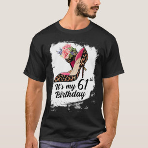 61 år gamla Högklackar leopard Det är min 61:a föd T Shirt