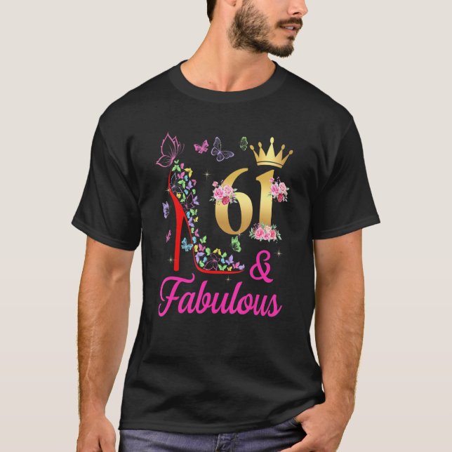 61 & Fabulous 61 Years 61st Bday Butterflies H T Shirt (Framsida)