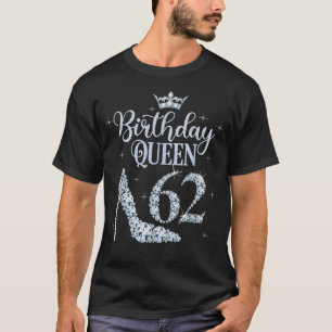 62 år gammal drottning Birthday White Shoes Krona  T Shirt