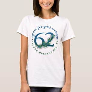 62-års födelsedag eller årsdag Påfågelsfjädrar T Shirt