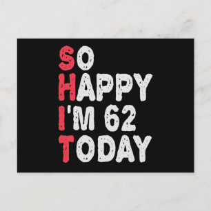62-årsdag Så glad jag är 50 Idag Present Rolig Vykort
