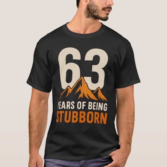 63 år av envishet,Lustigt 63:e födelsedagen T Shirt (Framsida)