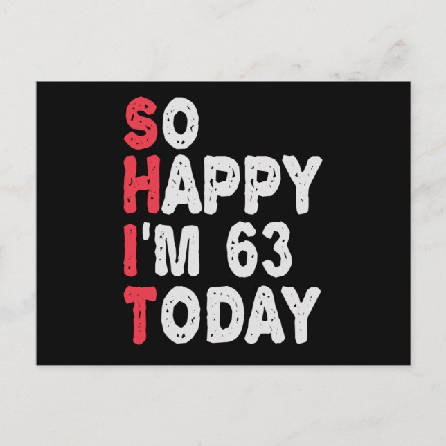 63-årsdag Så glad jag är idag 50 år Present Roligt Vykort (Framsida)