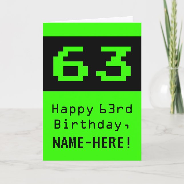 63:e födelsedagen: Nerdy/Geeky Stil "63" och Namn Kort (Framsida)