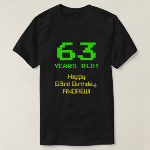 63:e födelsedagen: Roligt, 8-bitars utseende, Nerd T Shirt