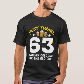 63 Kall ett för den gamla 63:e födseln T Shirt