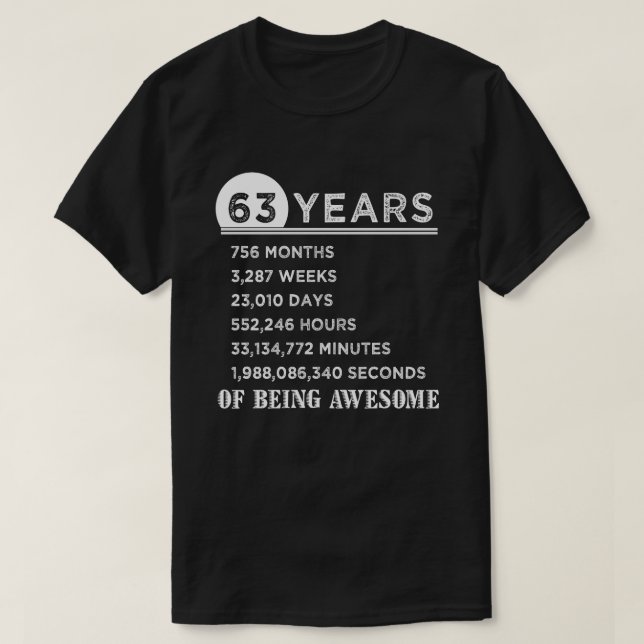63rd Födelsedagskjorta 63 år gammala årsdaggåvor T Shirt (Design framsida)