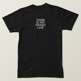 6453 There Is No Finish Line t-shirt