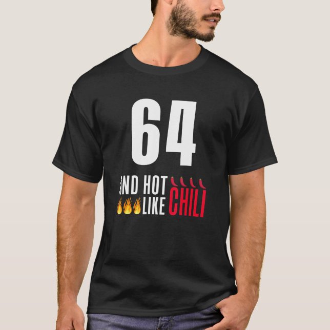 64:e födelsedagen Kvinnor Manar Funny Hett som Chi T Shirt (Framsida)