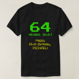 64:e födelsedagen: Roligt, 8-bitars utseende, Ner T Shirt