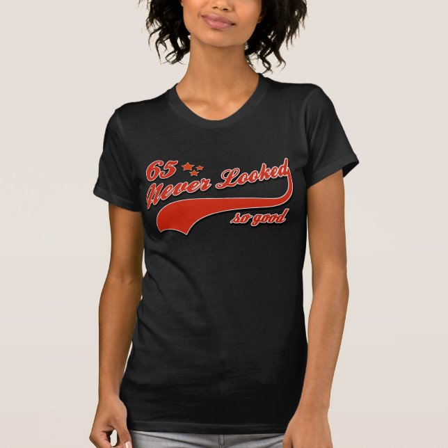 65 aldrig sett så bra t shirt (Framsida)