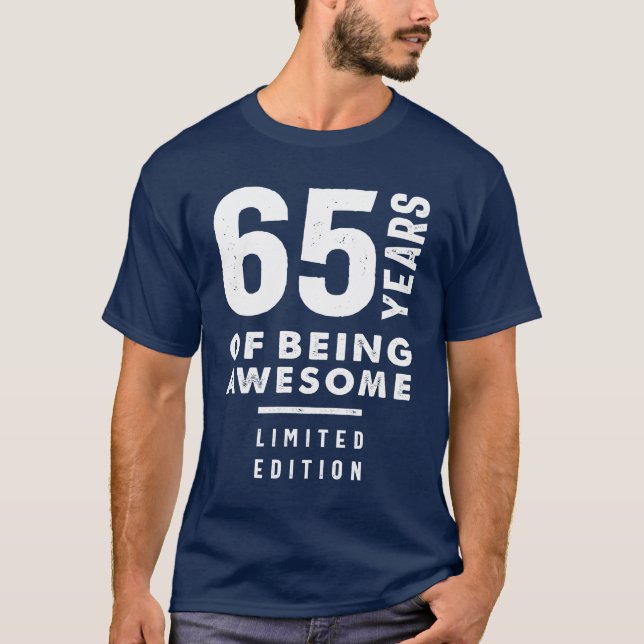65 år gammal gåva | 65e Birthday Gift Ideas T Shirt (Framsida)